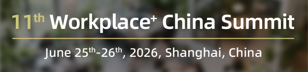 11th Workplace+ China Summit